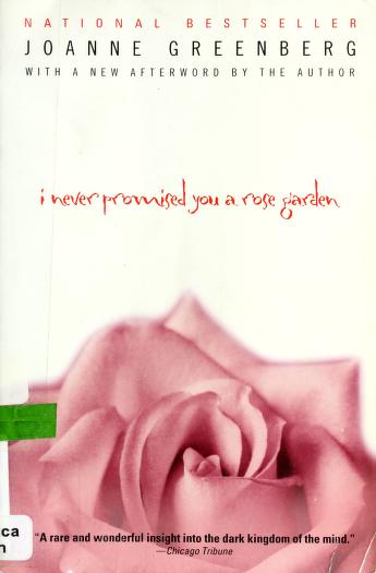 I Never Promised You A Rose Garden Joanne Greenberg Free Download Borrow And Streaming Internet Archive